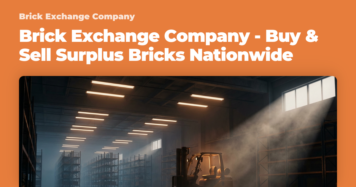 Brick Exchange Company - Buy & Sell Surplus Bricks Nationwide